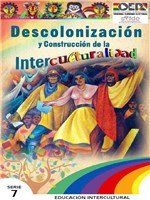 descolonizacion_construccion_interculturalidad Descolonización y construcción de la interculturalidad
